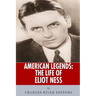 American Legends: The Life of Eliot Ness