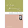 40-Day Journey with Madeleine L'Engle
