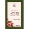 The Role of Tasawwuf in the Muslim's Test with his own self