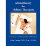 Aromatherapy For Holistic Therapists