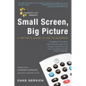 Mediabistro.com Presents Small Screen, Big Picture: A Writer's Guide to the TV Business