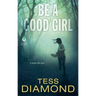 Be a Good Girl