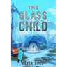 The Glass Child