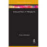 Evaluating IT Projects