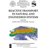 Reactive Transport in Natural and Engineered Systems