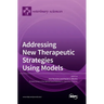 Addressing New Therapeutic Strategies Using Models