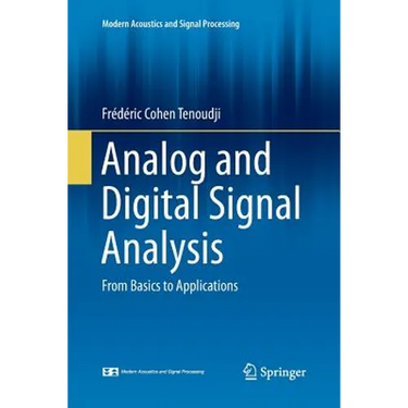 Analog and Digital Signal Analysis: From Basics to Applications