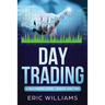 Day Trading: A Beginner's Guide- Basics and Tips