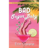 Bad Sugar Baby