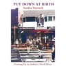 Put Down at Birth