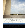Center for Disease Control and Prevention Mmwr: Morbidity and Mortality Weekly Report: Vol 60, No. 5