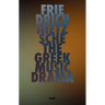 The Greek Music Drama