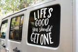 Lifes Good You Should Get One Sarcastic Sticker by WinsterCreations™ Official Store