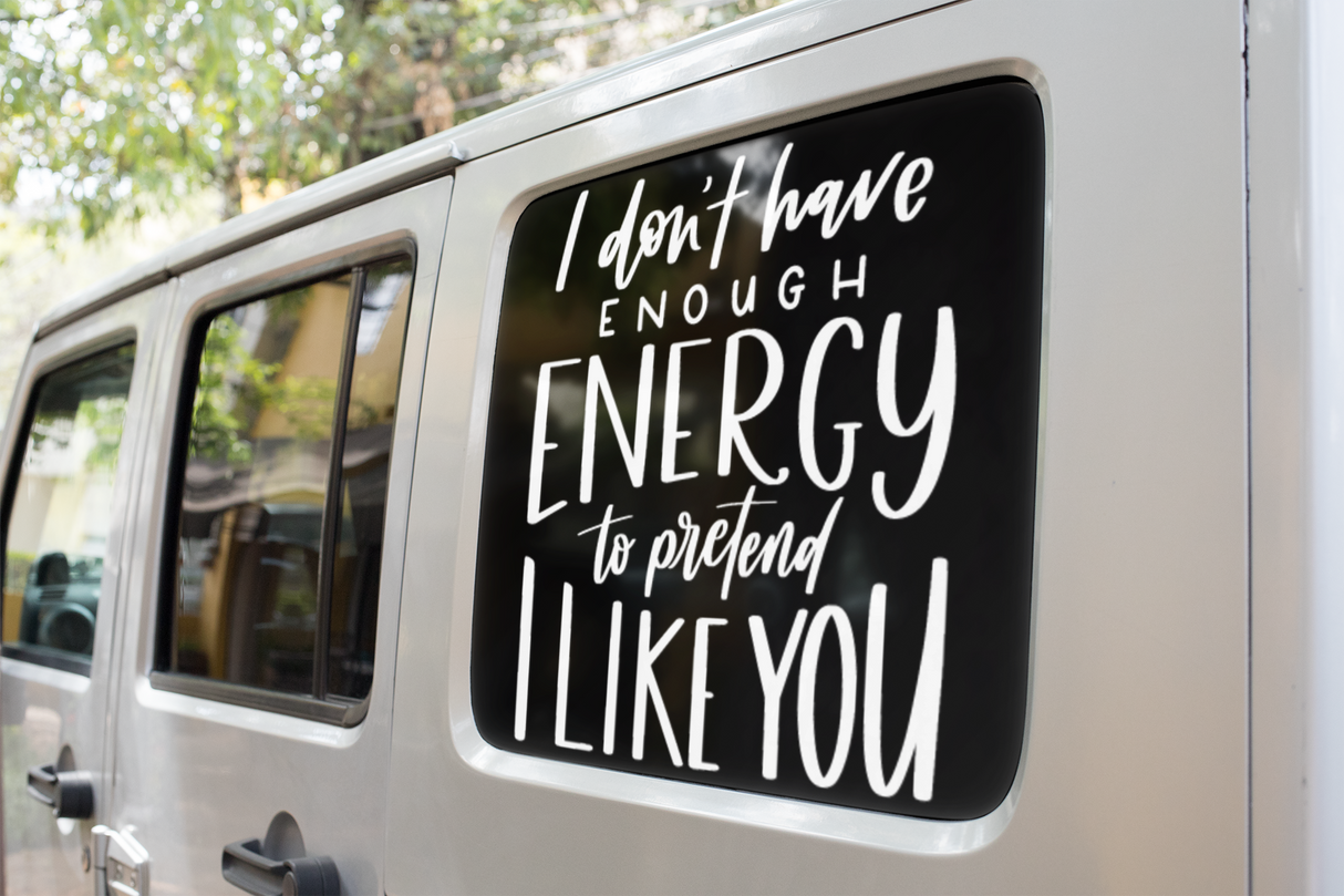 I Dont Have Enough Energy To Pretend I Like You Sarcastic Sticker by WinsterCreations™ Official Store