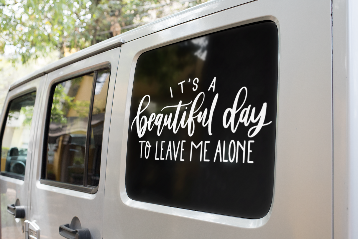 Its A Beautiful Day To Leave Me Alone Sarcastic Sticker by WinsterCreations™ Official Store