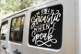 I'm Only Sarcastic When I Speak Sarcastic Sticker by WinsterCreations™ Official Store