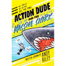 Action Dude and the Massive Shark