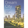 Dream City: Vancouver and the Global Imagination