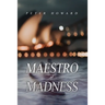 Maestro of Madness