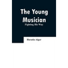 The Young Musician: Fighting His Way