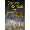 Sherlock Holmes and The Mystery of the Three Monks
