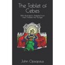 The Tablet of Cebes: With Illustrations Adapted from Hans Holbein the Younger