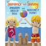 Summer and Sunny Amigurumi Dress-Up Dolls with Beach Party Playset: Crochet Patterns for 12-inch Dolls plus Doll Clothes, Beach Playmat & Accessories