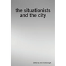 The Situationists and the City