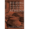 Building Democracy in Late Archaic Athens