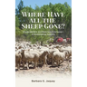 Where Have All the Sheep Gone?: Sheepherders and Ranchers in Arizona -- A Disappearing Industry