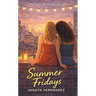 Summer Fridays: After hours, the city tells the truth