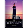 Thoughts for Young Men: Annotated