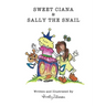 Sweet Ciana & Sally The Snail: Second in the Princess Poo Poo Series