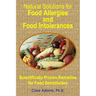 Natural Solutions for Food Allergies and Food Intolerances: Scientifically Proven Remedies for Food Sensitivities