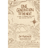 One Generation to the Next: A Guide to Forming Your Faith and Finding Your Way