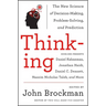 Thinking: The New Science of Decision-Making, Problem-Solving, and Prediction