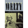 Eudora Welty: Writers' Reflections Upon First Reading Welty