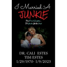 I Married A Junkie: The Final Chapter... Til Death Do Us Part