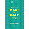 Developing a Make or Buy Strategy for Manufacturing Business