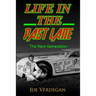 Life in the Past Lane: The Next Generation