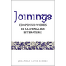 Joinings: Compound Words in Old English Literature
