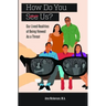 How Do You See Us? Our Lived Realities of Being Viewed As a Threat