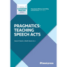 Pragmatics: Teaching Speech Acts