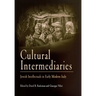 Cultural Intermediaries: Jewish Intellectuals in Early Modern Italy