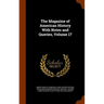 The Magazine of American History With Notes and Queries, Volume 17