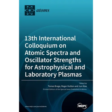 13th International Colloquium on Atomic Spectra and Oscillator Strengths for Astrophysical and Laboratory Plasmas