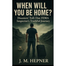When Will You Be Home?: Stories of Service, Trauma, and Truth from a FEMA Inspector