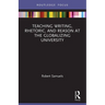 Teaching Writing, Rhetoric, and Reason at the Globalizing University