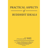 Practical Aspects of Buddhist Ideals