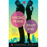 Wrong Means Right End